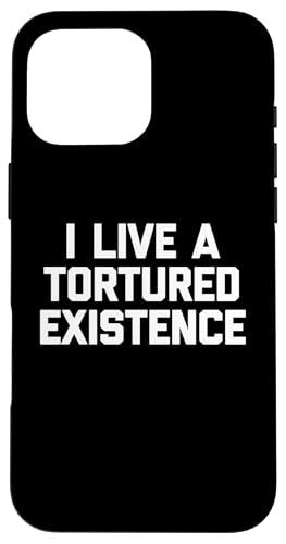 I Live A Tortured Existence - �ʔ������t�Ŕ���ȃm�x���e�B �X�}�z�P�[�X iPhone 16 Pro Max �p