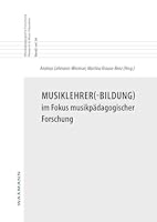 Musiklehrer(-Bildung) Im Fokus Musikpadagogischer Forschung 3830929668 Book Cover