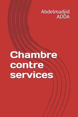 Chambre contre services (French Edition)