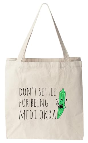 Dont-Settle-For-Being-Medi-Okra-100-Cotton-Canvas-Natural-Tote-Bag-Full-Color-Tote-Funny-Design