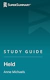 Study Guide: Held by Anne Michaels (SuperSummary)