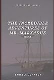 The Incredible Adventures of Mr. Marxadue