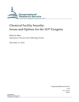 Chemical Facility Security: Issues and Options for the 113th Congress