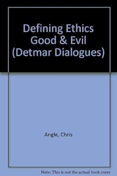 Paperback Defining Ethics Good and Evil (Detmar Dialogues) Book