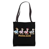 Christian Faith Surely Goodness Mercy Psalm 23 6 Funny Goose Tote Bag