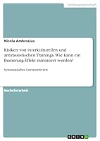 Risiken Von Interkulturellen Und Antirassistischen Trainings. Wie Kann Ein Bumerang-Effekt Minimiert Werden? 3668302316 Book Cover