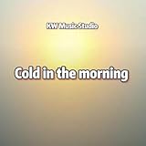 Cold in the Morning