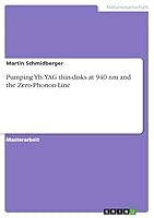 Pumping Yb: YAG thin-disks at 940 nm and the Zero-Phonon-Line 3656891079 Book Cover