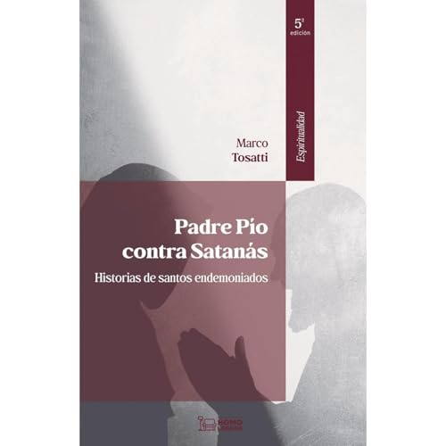 Padre P&iacute;o contra Satan&aacute;s Audiolibro Por Marco Tosatti arte de portada