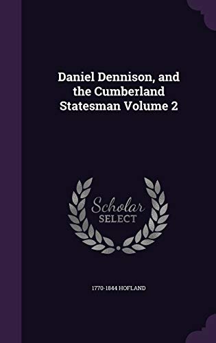 Daniel Dennison, and the Cumberland Statesman Volume 2