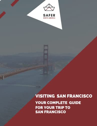 Visiting San Francisco: Your Complete Guide for your trip to San Francisco