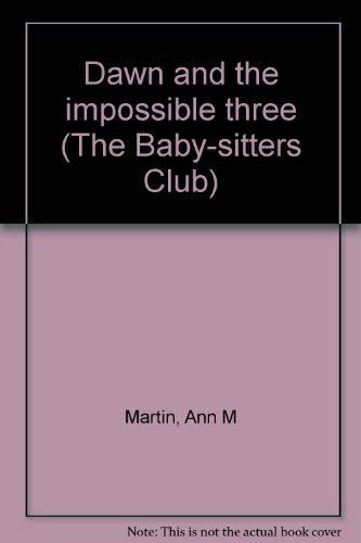 Dawn and the Impossible Three [Large Print] 0942545761 Book Cover