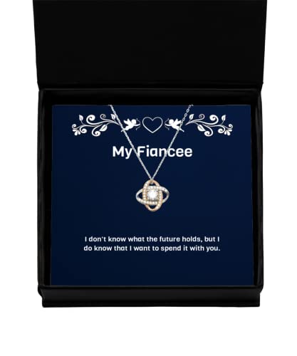 Fun Fiancee Gifts, I Don't Know What The Future Holds, but I do Know That I Want to, Fiancee Love Knot Rose Gold Necklace from