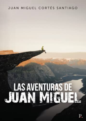 Las Aventuras de Juan Miguel