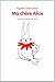Ma chere Alice (French Edition)