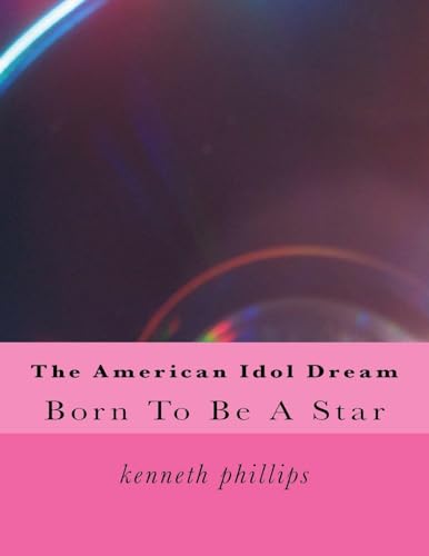 The American Idol Dream 1512351059 Book Cover