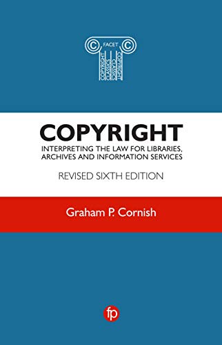 Copyright: Interpreting the law for libraries, archives and information services