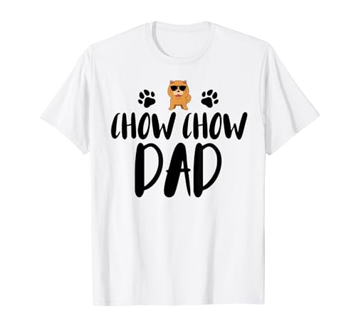 Chow Chow Dad Funny Chow Chow Dog Dad Dad Father's Day Maglietta