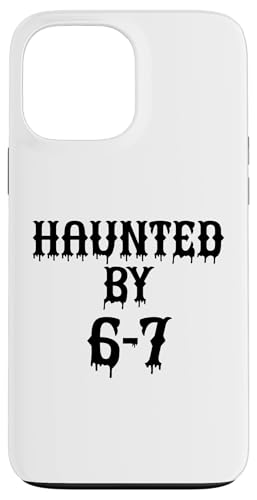 Haunted By 67 Halloween Funny Six Seven Meme Gen Alpha Z 6-7 X}zP[X iPhone 13 Pro Max p