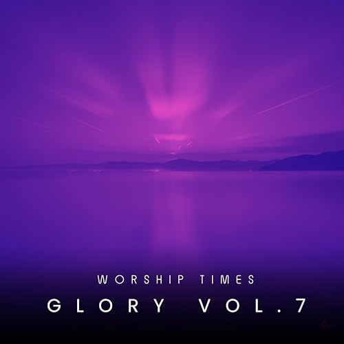 Play Glory, Vol. 7 by Worship Times on Amazon Music