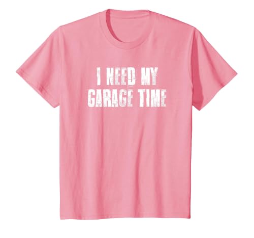 I Need My Garage Time for Mechanics Mechanical Geek T-Shirt, Youth, Pink, 2T