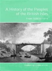 A History of the Peoples of the British Isles: From 1688 to 1914 book cover