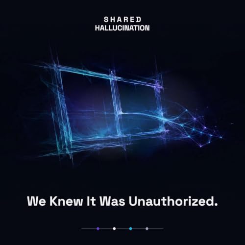 We Knew It Was Unauthorized.