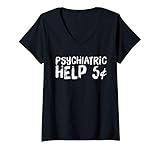 Womens Psychiatric Help 5 Cents Funny Meme V-Neck T-Shirt