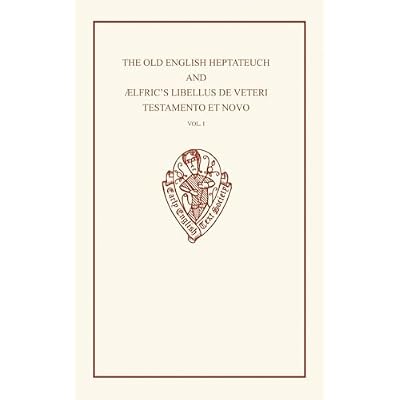 The Old English Heptateuch and &AElig;lfric's Libellus de veteri Testamento et novo: volume I: 330