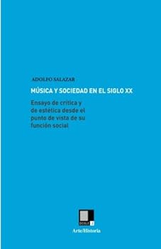 Paperback M?sica Y Sociedad En El Siglo XX: Ensayo de Cr?tica Y de Est?tica Desde El Punto de Vista de Su Funci?n Social [Spanish] Book