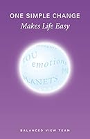 One Simple Change Makes Life Easy 0988665913 Book Cover