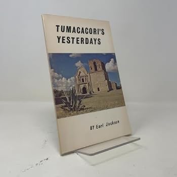 Paperback Tumacacori's Yesterdays Book