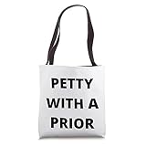 Petty with a prior Tote Bag