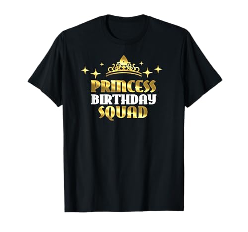Princess Birthday Squad Cool Funny Bday Team Women Boy Girl T-Shirt