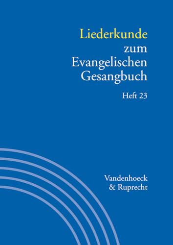Liederkunde Zum Evangelischen Gesangbuch: Handbuch Zum Eg 3,23 (23) (Handbuch Zum Evangelischen Gesangbuch, 23) (German Edition)