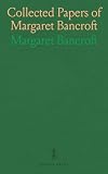 Collected Papers of Margaret Bancroft: On Mental Subnormality and the Care and Training of Mentally Subnormal Children