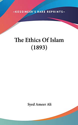 The Ethics Of Islam (1893)