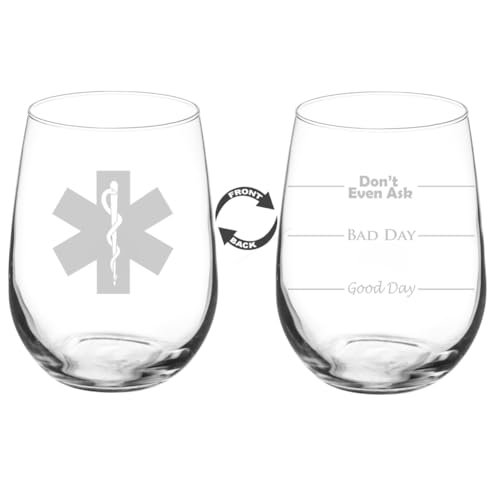 MIP 17 oz Stemless Wine Glass Funny Two Sided Good Day Bad Day Don't Even Ask Emergency Medical Technician Paramedic Star of Life