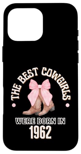 Best Cowgirls Were Born In 1962 Western Birthday Girl �M�t�g �X�}�z�P�[�X iPhone 16 Pro Max �p