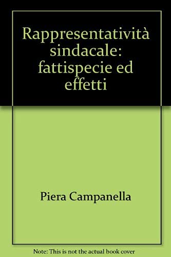 Rappresentativita' sindacale fattispecie ed effetti