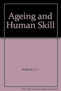 Hardcover Ageing and human skill, Book
