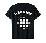 Fliesenleger Fliesenarbeiten Fliesenverlegung Fliesenleger T-Shirt