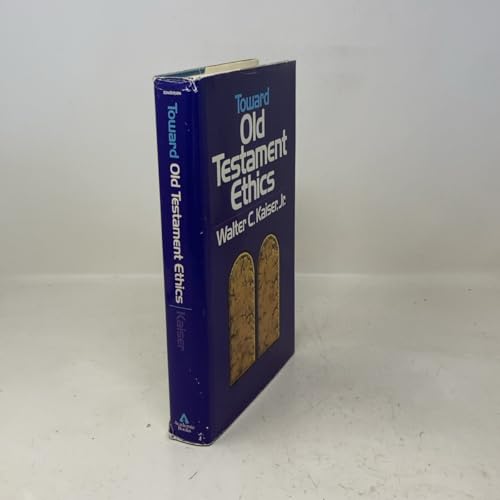 Toward Old Testament Ethics 0310371104 Book Cover