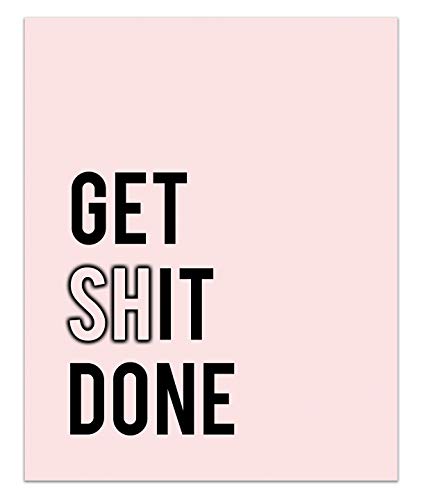 Get Shit Done Pink Wall Print Quote - UNFRAMED - 8x10 inches | Get It Done Sassy Motivational Words by Peechy Prints