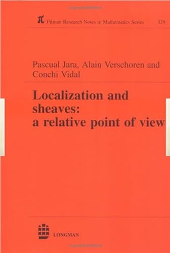 Localization and Sheaves: A Relative Point of View (Chapman & Hall/CRC Research Notes in Mathematics Series)