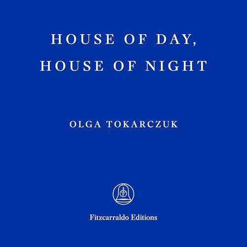 House of Day, House of Night -- Olga Tokarczuk episode artwork