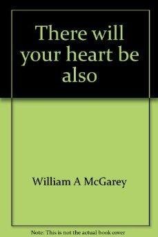 Mass Market Paperback There will your heart be also: Edgar Cayce's readings about home and marriage Book
