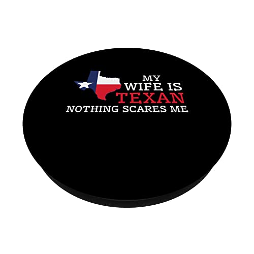 Nothing Scares Me My Wife Is Texan Husband Texas PopSockets Swappable PopGrip, Black - Image 2