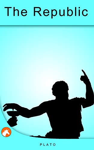 Télécharger The Republic: Plato (Illustrated) (English Edition) Gratuit