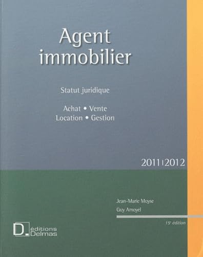 livre Agent immobilier: Statut juridique, achat, vente, location, gestion